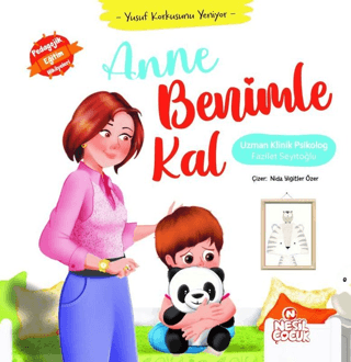 Anne Benimle Kal - Yusuf Korkusunu Yeniyor (Ciltli)