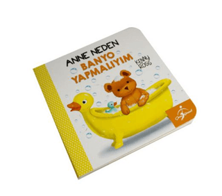 Anne Neden Banyo Yapmalıyım (Ciltli)