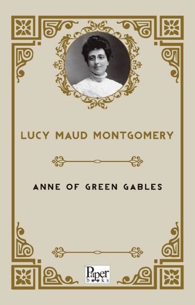 Anne of Green Gables Lucy Maud Montgomery