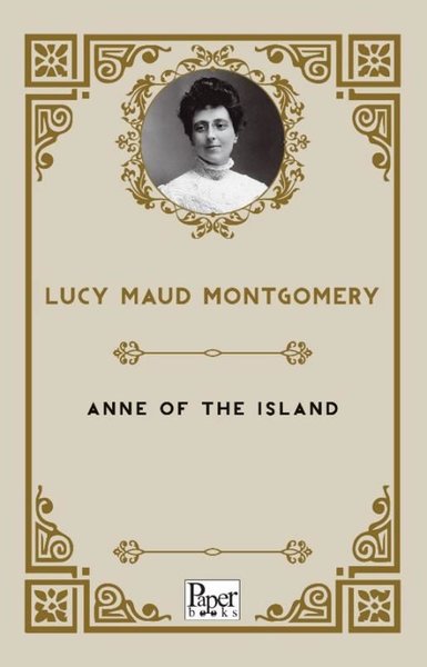 Anne of the Island Lucy Maud Montgomery