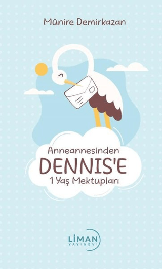 Anneannesinden Dennis’e 1 Yaş Mektupları