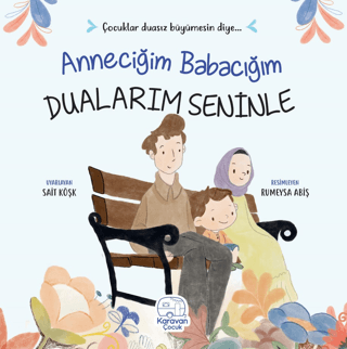 Anneciğim Babacığım Dualarım Seninle