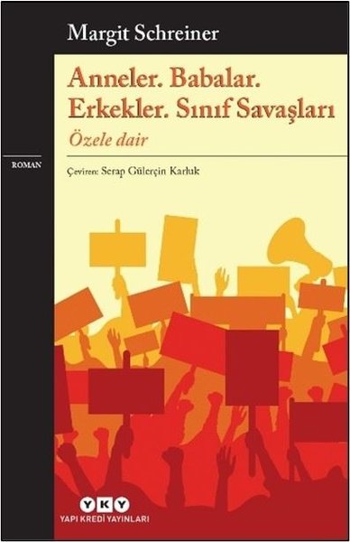 Anneler Babalar Erkekler Sınıf Savaşları - Özele Dair
