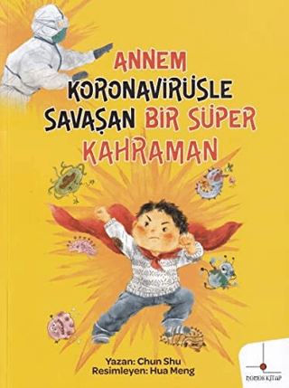 Annem Koronavirüsle Savaşan Bir Süper Kahraman