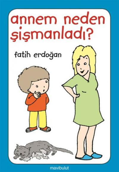 Annem Neden Şişmanladı? %28 indirimli Fatih Erdoğan