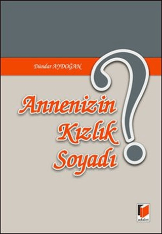 Annenizin Kızlık Soyadı?