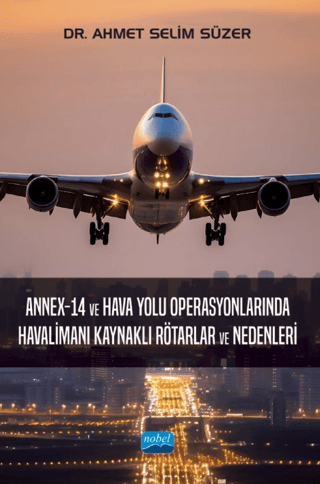 Annex-14 ve Hava Yolu Operasyonlarında Havalimanı Kaynaklı Rötarlar ve Nedenleri