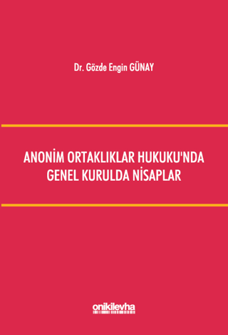 Anonim Ortaklıklar Hukuku'nda Genel Kurulda Nisaplar