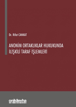 Anonim Ortaklıklar Hukukunda İlişkili Taraf İşlemleri (Ciltli)