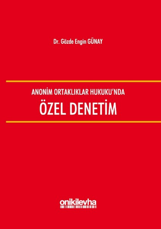 Anonim Ortaklıklar Hukuku'nda Özel Denetim (Ciltli)