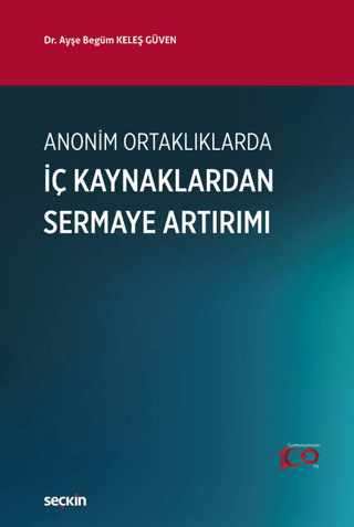 Anonim Ortaklıklarda İç Kaynaklardan Sermaye Artırımı (Ciltli)