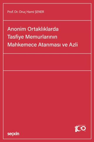 Anonim Ortaklıklarda Tasfiye Memurlarının Mahkemece Atanması ve Azli