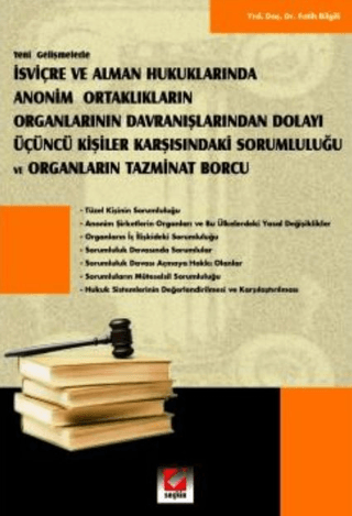 Anonim Ortaklıkların Organlarının Davranışlarından Dolayı Üçüncü Kişiler Karşısındaki Sorumluluğu