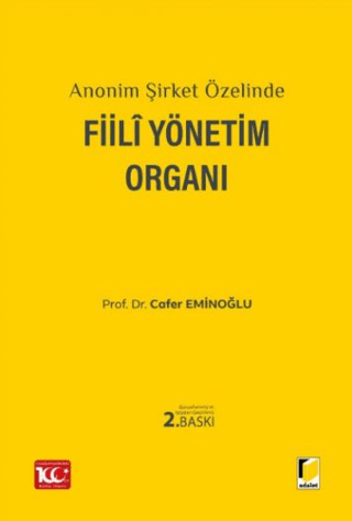 Anonim Şirket Özelinde Fiili Yönetim Organı (Ciltli)