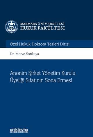 Anonim Şirket Yönetim Kurulu Üyeliği Sıfatının Sona Ermesi (Ciltli)