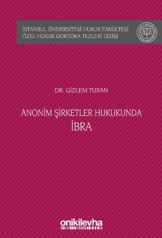 Anonim Şirketler Hukukunda İbra (Ciltli)