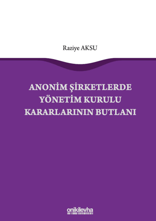 Anonim Şirketlerde Yönetim Kurulu Kararlarının Butlanı (Ciltli)