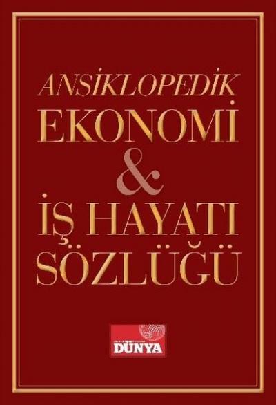 Ansiklopedik Ekonomi İş Hayatı Sözlüğü (Ciltli)