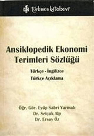Ansiklopedik Ekonomi Terimleri Sözlüğü / Türkçe - İngilizce