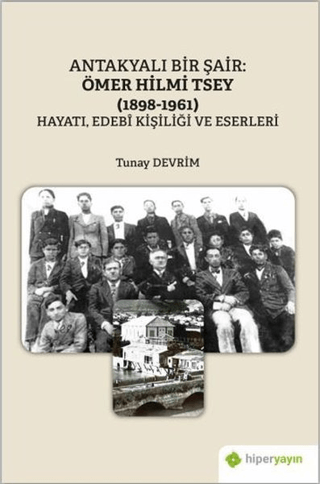 Antakyalı Bir Şair: Ömer Hilmi Tsey (1898-1961)