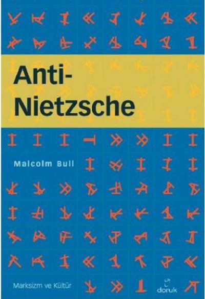 Anti - Nietzsche Malcolm Bull