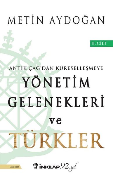 Antik Çağ'dan Küreselleşmeye Yönetim Gelenekleri ve Türkler Cilt 2 Met