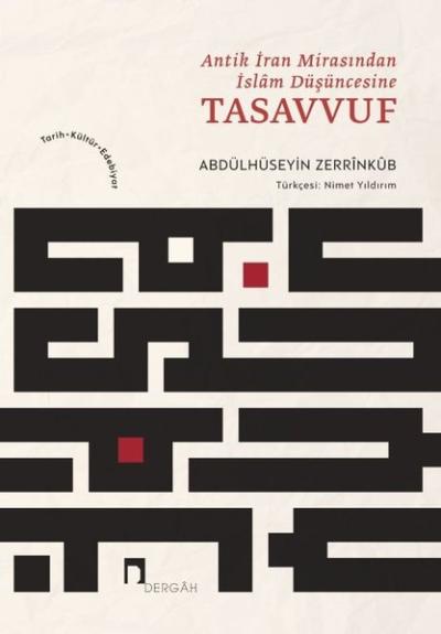Antik İran Mirasından İslam Düşüncesine Tasavvuf