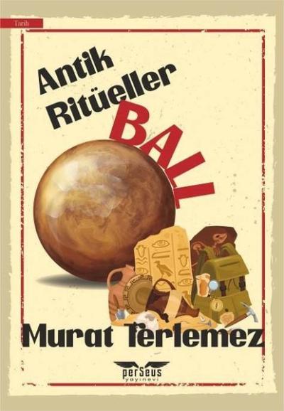 Antik Ritüeller - Ball Murat Terlemez