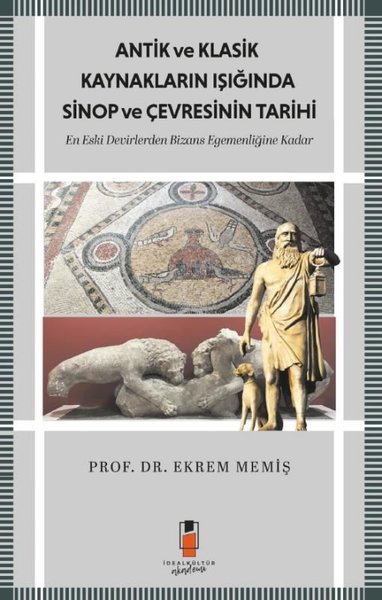 Antik ve Klasik Kaynakların Işığında Sinop ve Çevresinin Tarihi-En Esk