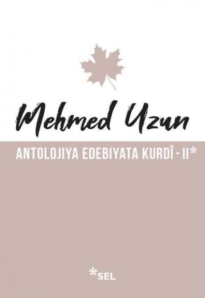 Antolojiya Edebiyata Kurdi - 2 Mehmed Uzun