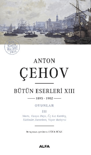 Anton Çehov Bütün Eserleri XIII: 1895-1902