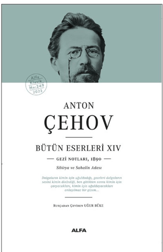 Anton Çehov Bütün Eserleri 14: Gezi Notları1890 - Sibirya ve Sahalin A