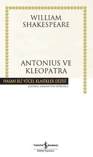 Antonius ve Kleopatra - Hasan Ali Yücel Klasikleri William Shakespeare