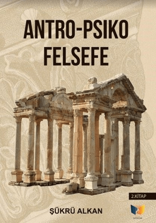 Antro - Psiko Felsefe (2. Kitap)