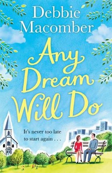 Any Dream Will Do: A Novel Debbie Macomber