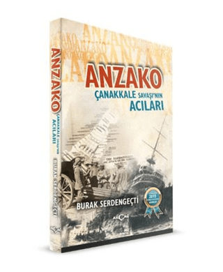 Anzako - Çanakkale Savaşı'nın Acıları