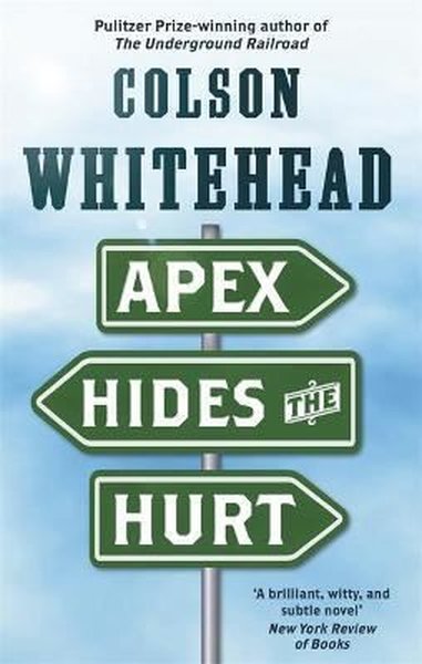 Apex Hides the Hurt Colson Whitehead