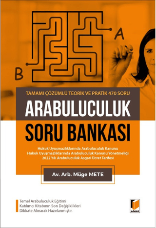 Arabuluculuk Soru Bankası Tamamı Çözümlü Teorik ve Pratik 470 Soru