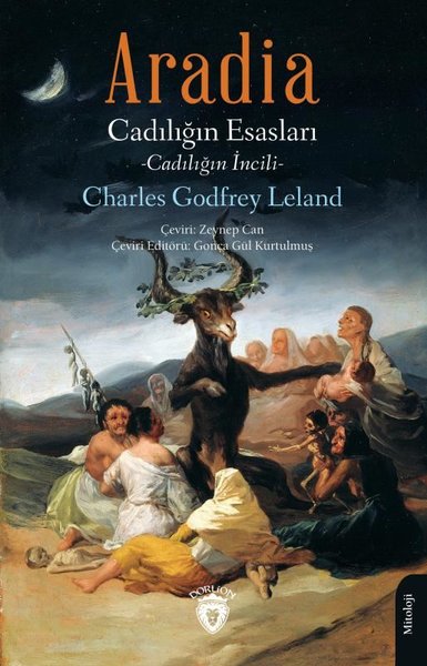 Aradia - Cadılığın Esasları - Cadılığın İncili Charles Godfrey Leland