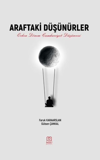 Araftaki Düşünürler Erken Dönem Cumhuriyet Düşüncesi