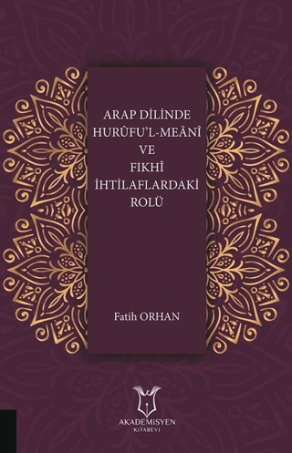 Arap Dilinde Hurufu'l-Meani ve Fıkhi İhtilaflardaki Rolü Kolektif
