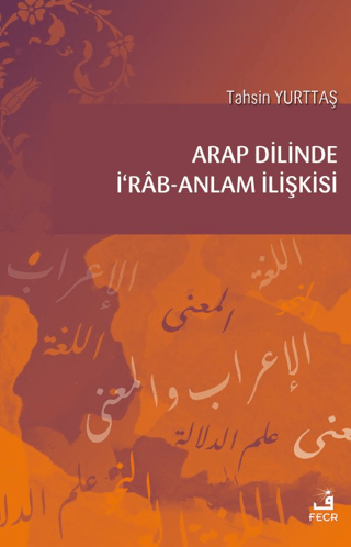 Arap Dilinde İ'rab - Anlam İlişkisi
