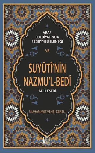 Arap Edebiyatında Bediiyye Geleneği ve Suyuti’nin Nazmu’l-Bedi Adlı Eseri