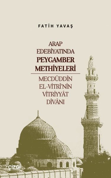 Arap Edebiyatında Peygamber Methiyeleri - Mecdüddin El-Vitri'nin Vitriyyat Divanı