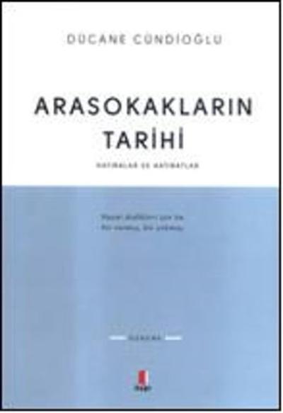 Arasokakların Tarihi Hatıralar ve Hatıratlar