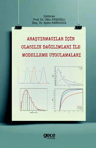 Araştırmacılar için Olasılık Dağılımları ile Modelleme Uygulamaları