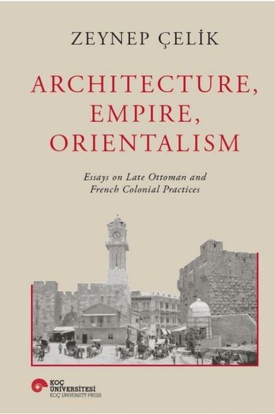 Architecture Empire Orientalism (Ciltli)