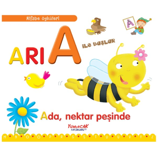 Arı A İle Başlar / Alfabe Öyküleri