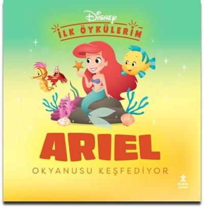 Ariel Okyanusu Keşfediyor-Disney İlk Öykülerim Kolektif