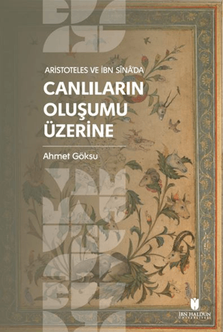 Aristoteles ve İbn Sina’da Canlıların Oluşumu Üzerine